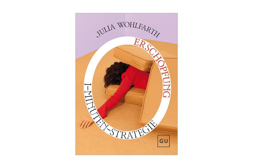 „1-Minuten-Strategie Erschöpfung: Soforthilfe bei Überlastung, Unruhe und innerer Anspannung“, Julia Wohlfarth, Gräfe & Unzer Verlag, 2026, 160 Seiten, ca. 18 Euro, ISBN-13: 978-3758904103.---/Gräfe Und Unzer/dpa-tmn