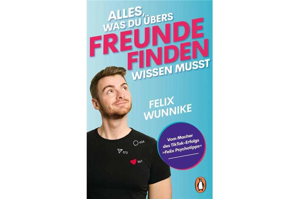 „Alles, was du übers Freunde finden wissen musst“, Felix Wunnike, Penguin Random House, ISBN: 978-3-328-11238-9, 14 Euro.Penguin Random House/dpa-tmn