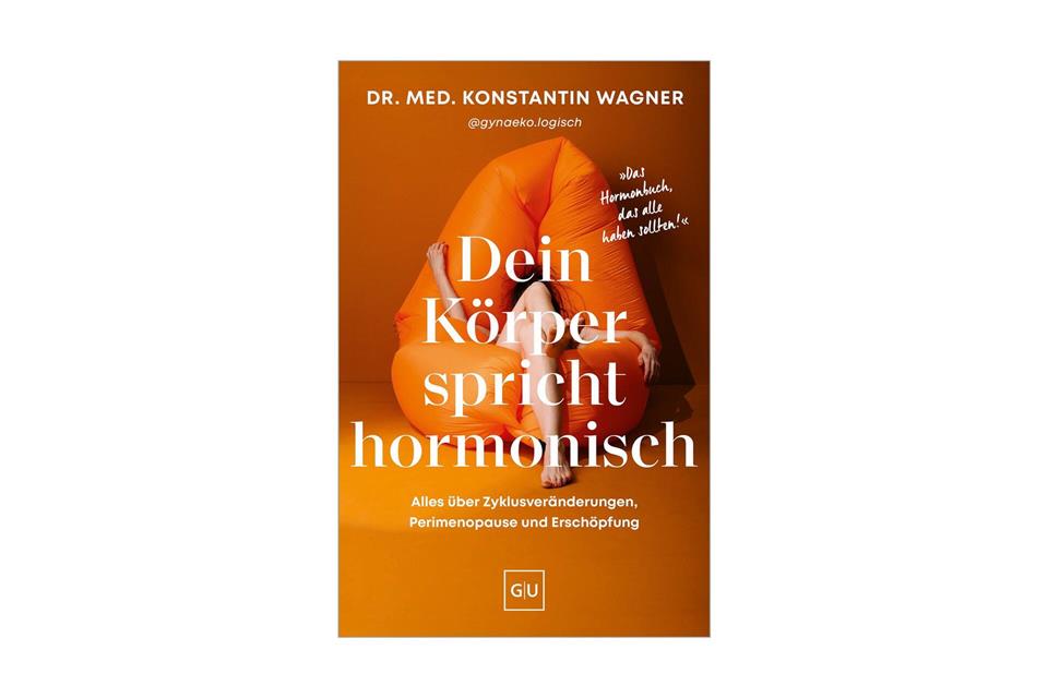 „Dein Körper spricht hormonisch“, Konstantin Wagner, Gräfe & Unzer Verlag, 384 Seiten, 18 Euro, ISBN:  978-3-7589-0342-7.Gräfe & Unzer Verlag/dpa-tmn