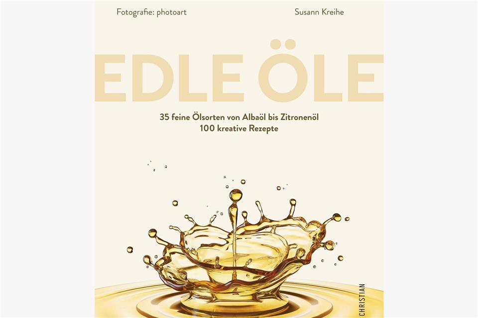 „Edle Öle. 35 feine Ölsorten von Albaöl bis Zitronenöl. 100 kreative Rezepte“, Susann Kreihe, Christian Verlag, 288 Seiten, 49,99 Euro, ISBN: 978-3-95961-783-3.photoart/Christian Verlag/Susann Kreihe/dpa-tmn