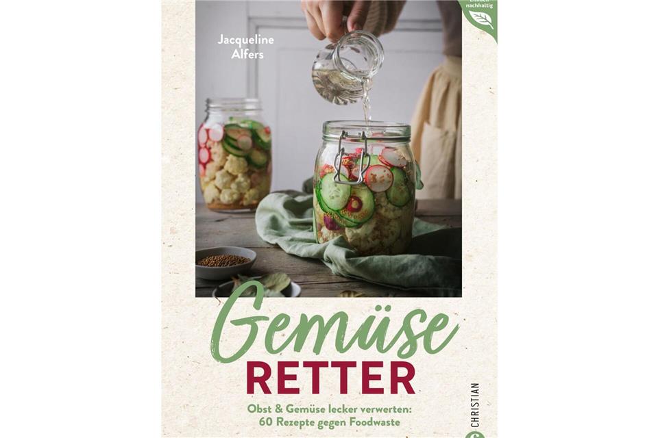 Jacqueline Alfers, „Gemüseretter. Obst & Gemüse lecker verwerten: 60 Rezepte gegen Foodwaste“, Christian Verlag, 192 Seiten, 14,99 Euro, ISBN: 978-3-95961-722-2.Christian Verlag/dpa-tmn