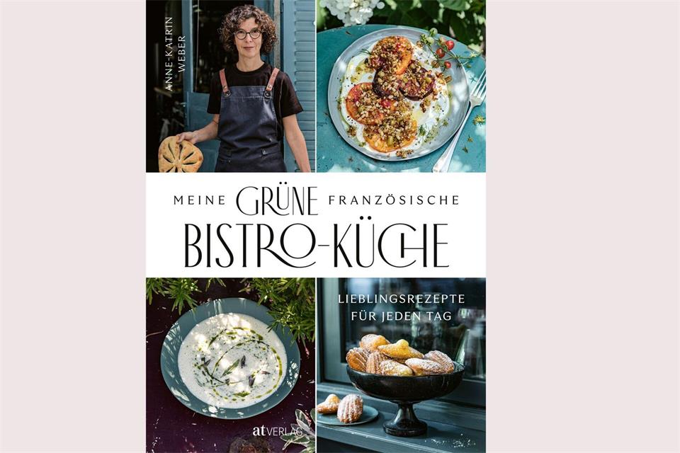 „Meine grüne französische Bistro-Küche – Lieblingsrezepte für jeden Tag“, Anne-Katrin Weber, at-Verlag, 220 Seiten, 36 Euro, ISBN: 978-3-03902-286-1.Wolfgang Schardt/AT Verlag/at-verlag.ch/dpa-tmn