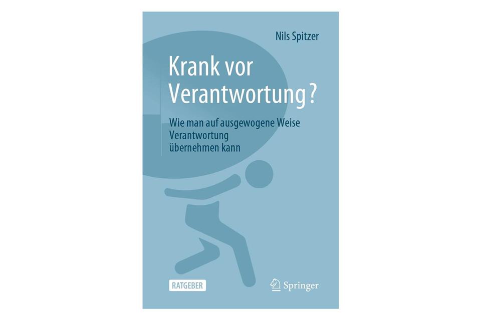 Nils Spitzer: „Krank vor Verantwortung? Wie man auf ausgewogene Weise Verantwortung übernehmen kann“. Springer Verlag, Berlin 2024, 19,99 Euro, 157 S., 978-3-662-69167-0.Springer Verlag/dpa-tmn