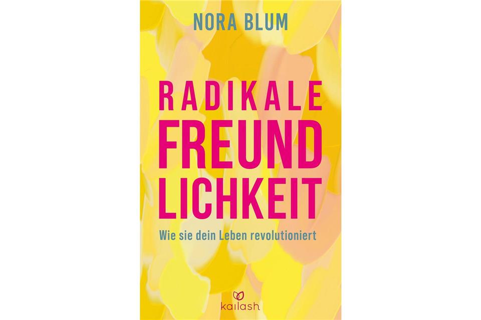 „Radikale Freundlichkeit - Wie sie dein Leben revolutioniert“, Nora Blum, 288 Seiten, Penguin, 18 Euro, ISBN 978-3-424-63273-6.Penguin Random House Verlagsgruppe/dpa-tmn